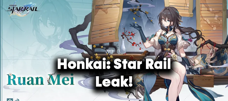 Honkai: Star Rail Leak Reveals Ruan Mei's Skill Set!