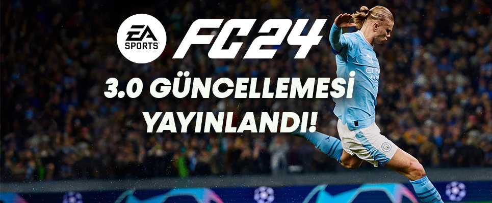 EA Sports FC 24'ün Çıkış Sonrası En Büyük Güncellemesi Yayınlandı!