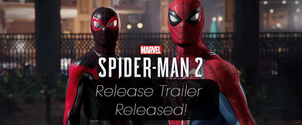 Marvel's Spider-Man 2 Release Trailer Released!