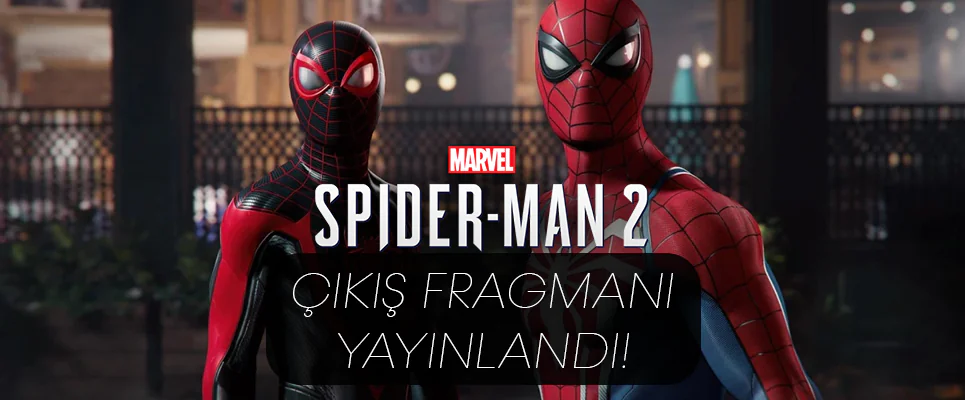 Marvel's Spider-Man 2'nin Çıkış Fragmanı Yayınlandı!